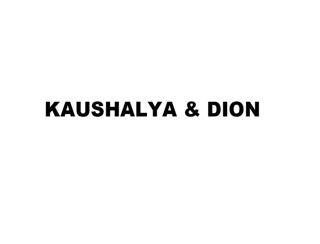 KAUSHALYA & DION